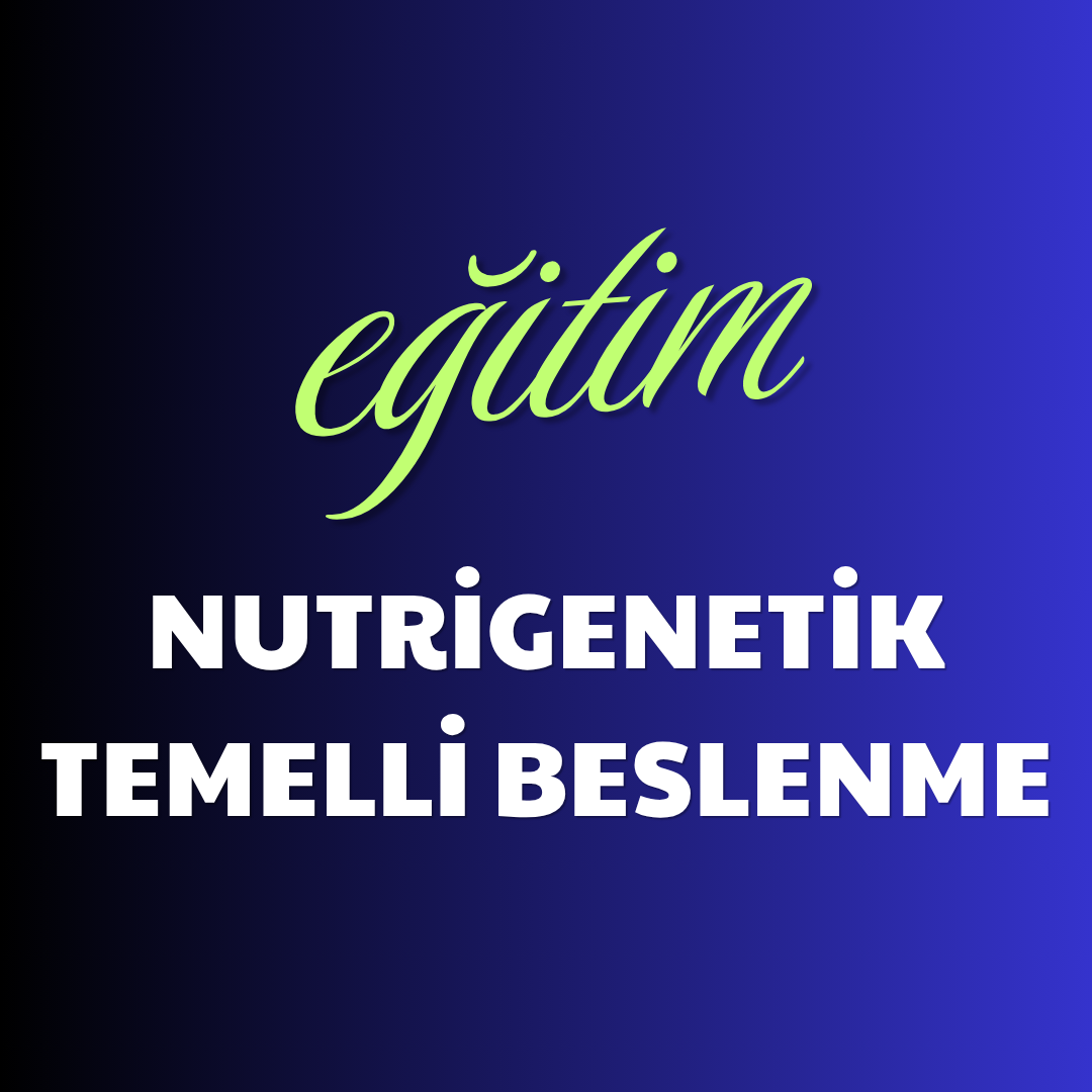 Nutrigenetik Temelli Beslenme